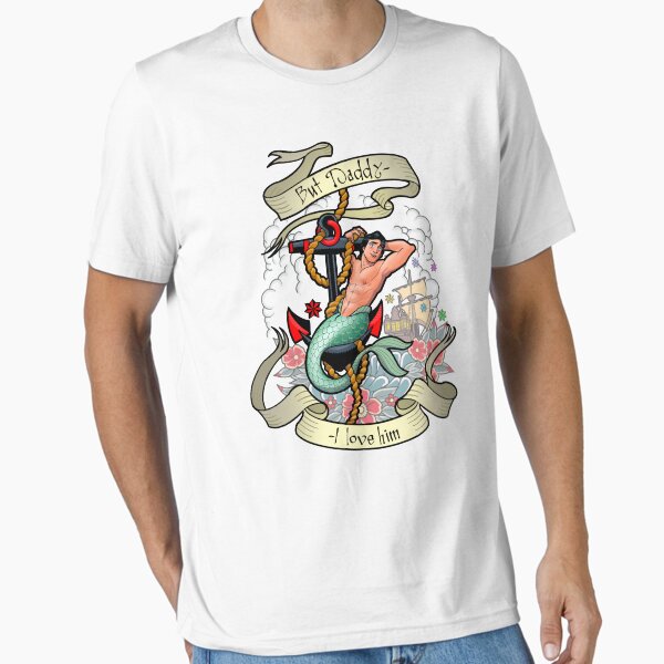 But Daddy- I love him! Essential T-Shirt