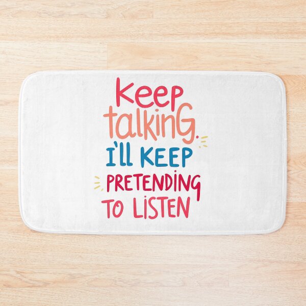 Item preview, Keep talking – I simulate attention designed and sold by ArtCreator2023.