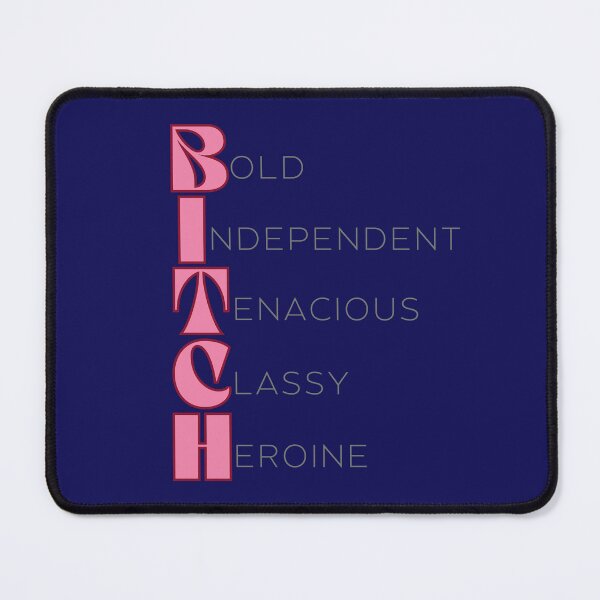 Item preview, Bitch-Bold Independent Tenacious Classy Heroine designed and sold by HappyHavenStu.