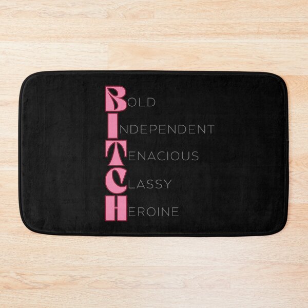 Item preview, Bitch-Bold Independent Tenacious Classy Heroine designed and sold by HappyHavenStu.