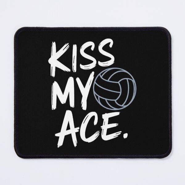Item preview, Kiss My Ace. Volleyball Saying designed and sold by DomTeesHaven.