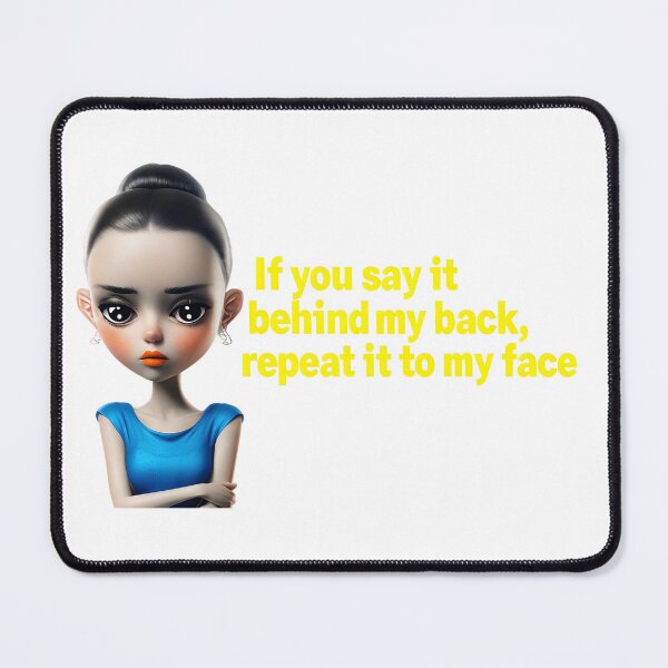 Item preview, Repeat to My Face designed and sold by ArtisticDesignsbyLinda.