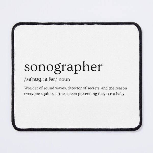 Item preview, Sonographer Definition Design – “Wielder of Sound Waves, Detector of Secrets” designed and sold by Straight-Up Snark.