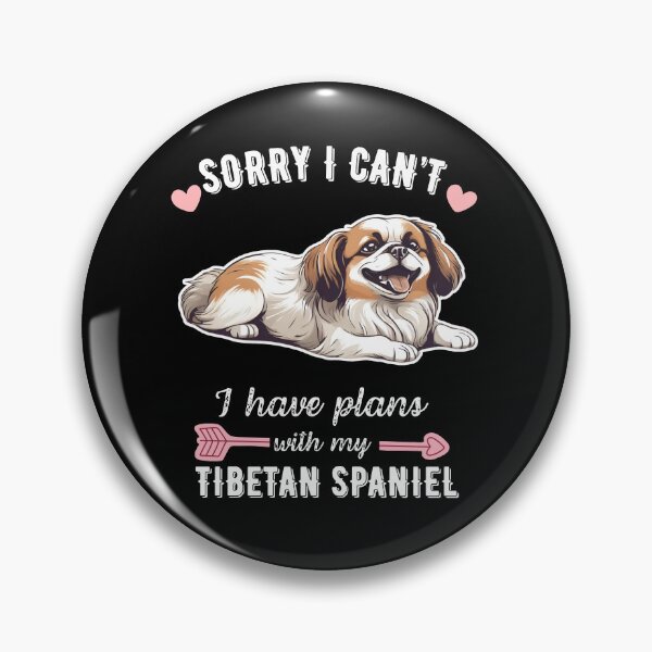 Item preview, Sorry I Can't, I Have Plans With My Tibetan Spaniel – Wise and Watchful Little Lion Design designed and sold by GoodyPaws.