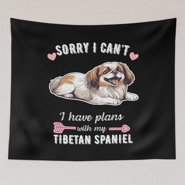 Item preview, Sorry I Can't, I Have Plans With My Tibetan Spaniel – Wise and Watchful Little Lion Design designed and sold by GoodyPaws.