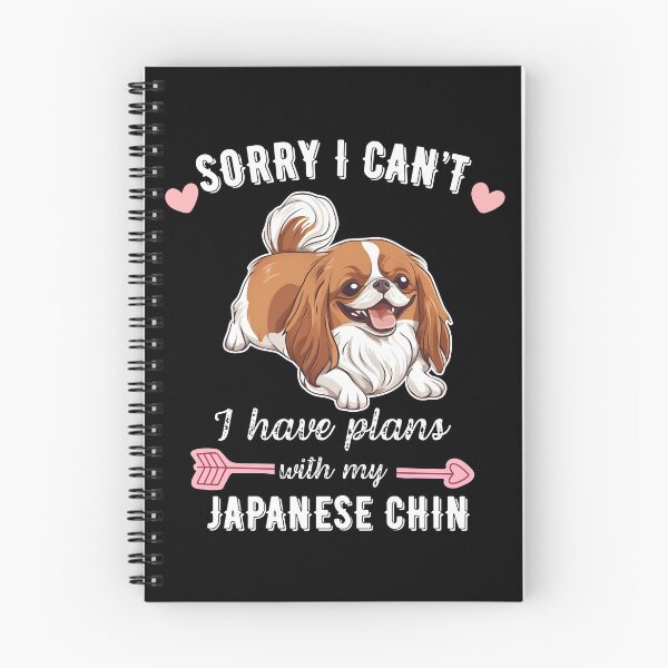Item preview, Sorry I Can't, I Have Plans With My Japanese Chin – Elegant Toy Dog with Royal Flair designed and sold by GoodyPaws.
