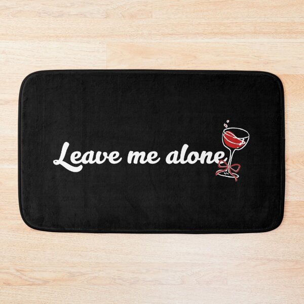 Item preview, Leave me alone designed and sold by WynnieShop.