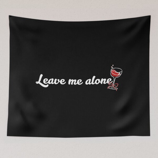 Item preview, Leave me alone designed and sold by WynnieShop.