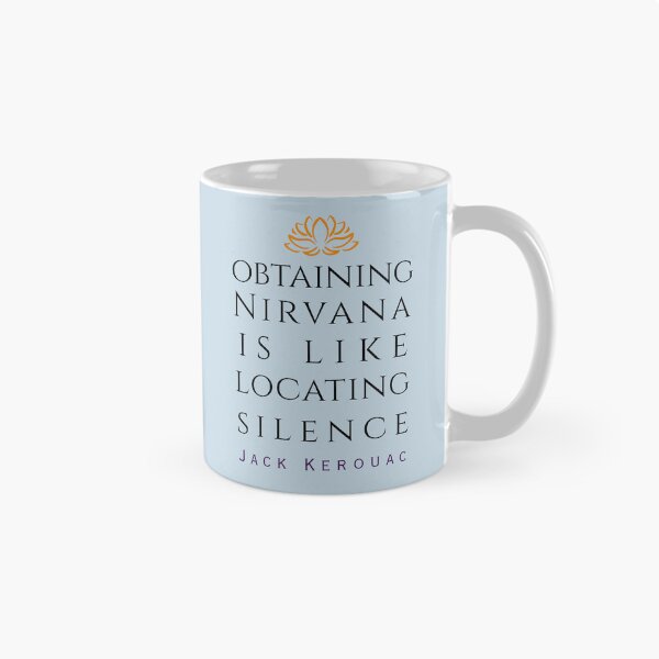 Item preview, Copy of Jack Kerouac quote: Obtaining nirvana is like locating silence designed and sold by artbleed.