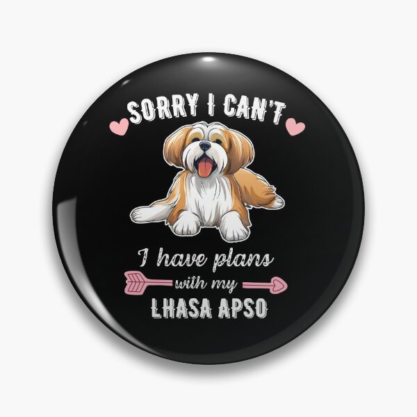 Item preview, Sorry I Can't, I Have Plans With My Lhasa Apso – Regal Himalayan Watchdog Design designed and sold by GoodyPaws.