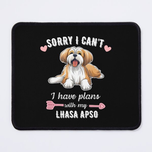 Item preview, Sorry I Can't, I Have Plans With My Lhasa Apso – Regal Himalayan Watchdog Design designed and sold by GoodyPaws.