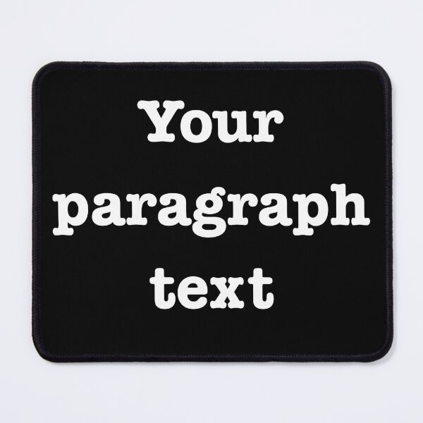 Item preview, Your paragraph text designed and sold by benjijy.