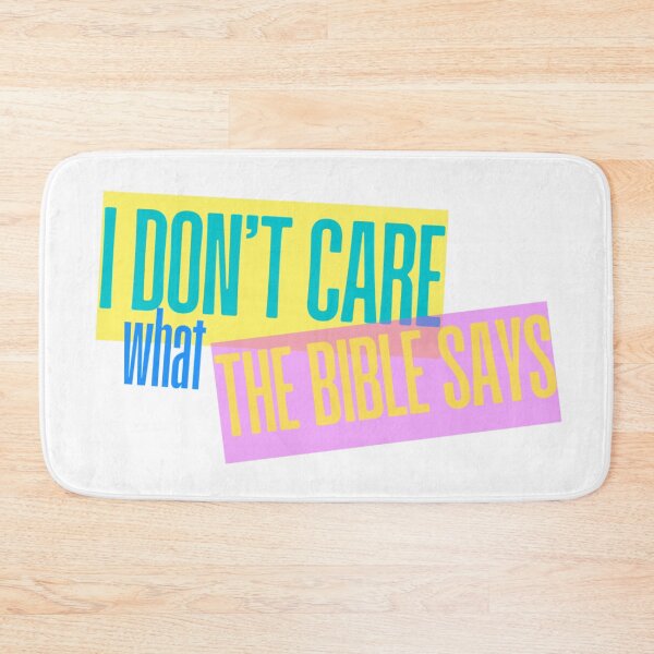 Item preview, I Don’t Care What the Bible Says designed and sold by majownik.