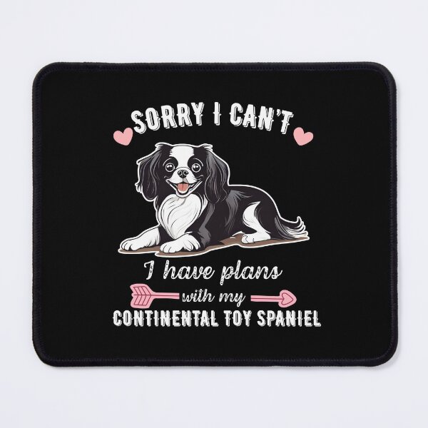 Item preview, Sorry I Can't, I Have Plans With My Continental Toy Spaniel – Cute Papillon Dog Design designed and sold by GoodyPaws.