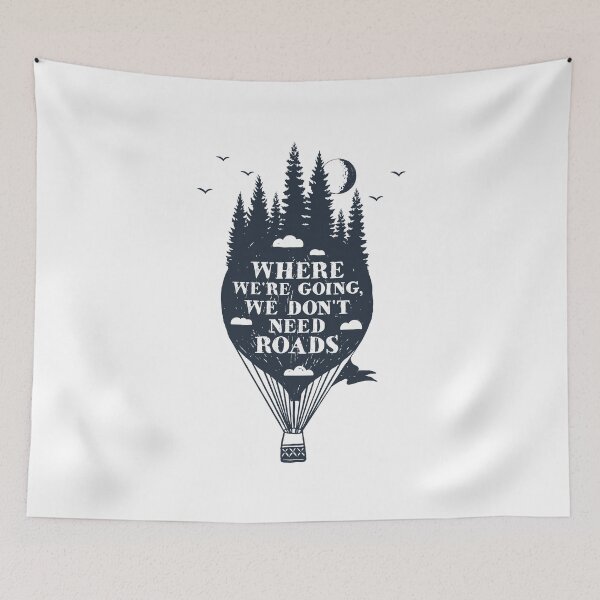 Item preview, Where We're Going We Don't Need Roads designed and sold by Sloth Astronaut.