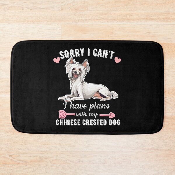 Item preview, Sorry I Can't, I Have Plans With My Chinese Crested – Unique Hairless Dog Design designed and sold by GoodyPaws.