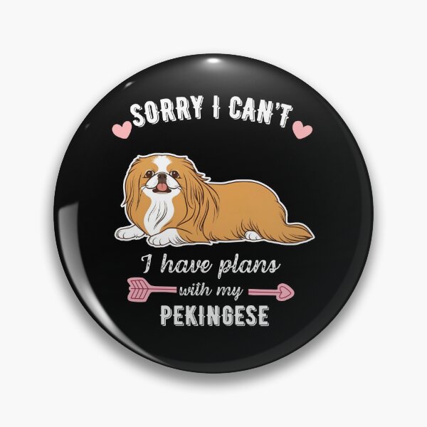 Item preview, Sorry I Can't, I Have Plans With My Pekingese – Noble & Fluffy Dog Design designed and sold by GoodyPaws.