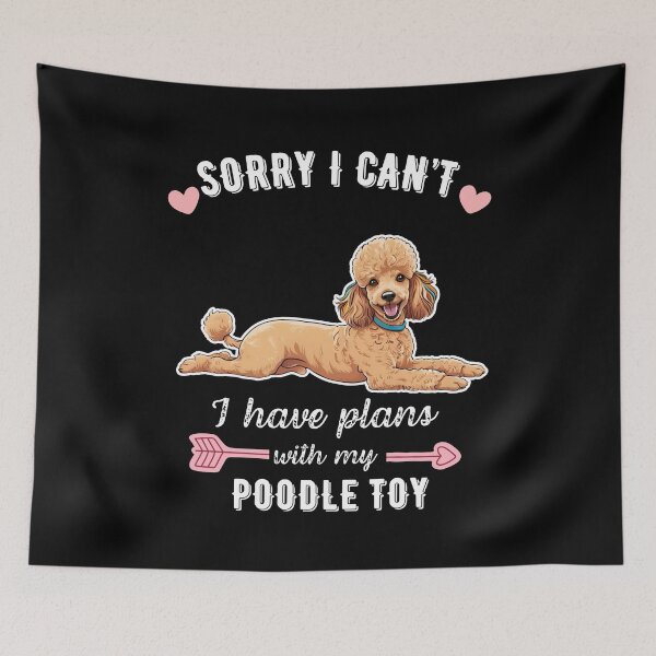 Item preview, Sorry I Can't, I Have Plans With My Toy Poodle – Cute & Elegant Dog Design designed and sold by GoodyPaws.
