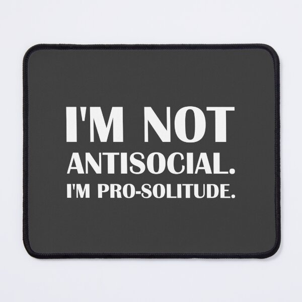 Item preview, I'm Not Antisocial. I'm Pro-Solitude. / Introvert Joke Funny T-Shirt Label designed and sold by introvertvibes.