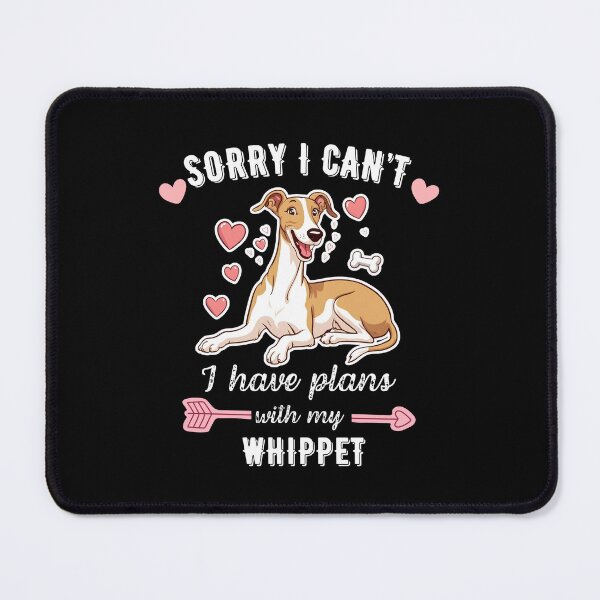 Item preview, Sorry I Can't, I Have Plans With My Whippet – Elegant & Graceful Dog Design designed and sold by GoodyPaws.
