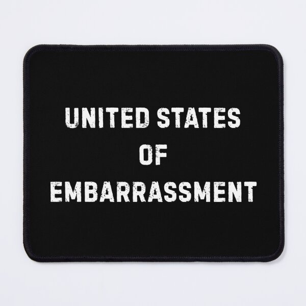 Item preview, UNITED STATES OF EMBARRASSMENT | USA designed and sold by Festive Feminist.