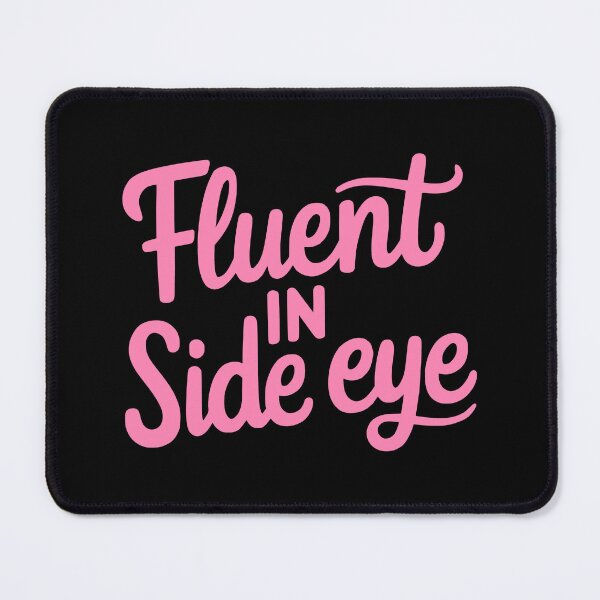 Item preview, Fluent In Side Eye! Pink Girly designed and sold by PMCreative.