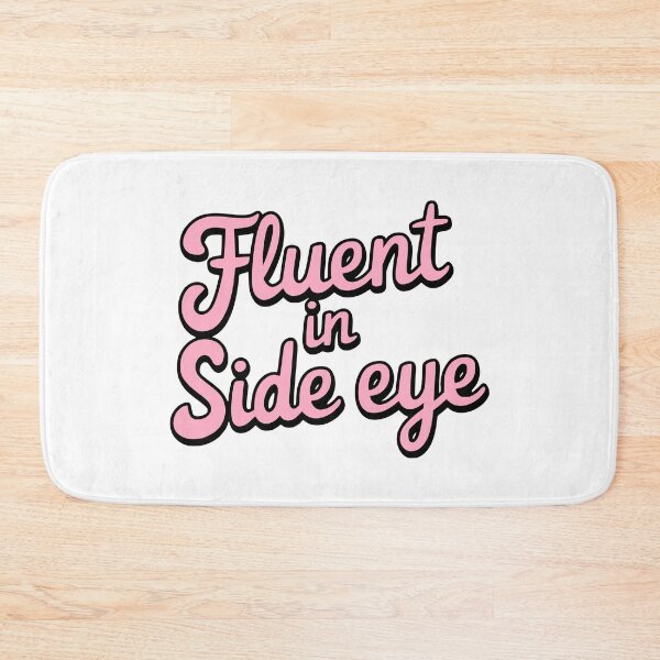 Item preview, Fluent In Side Eye! Pink Girlie designed and sold by PMCreative.