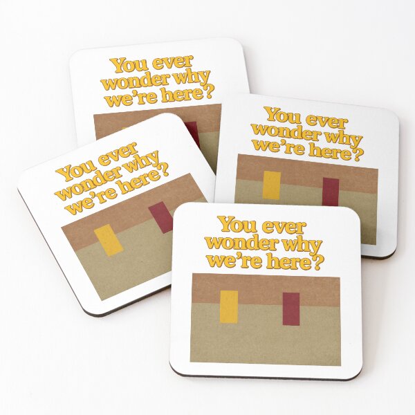 Item preview, You ever wonder why we're here? designed and sold by FourRock.