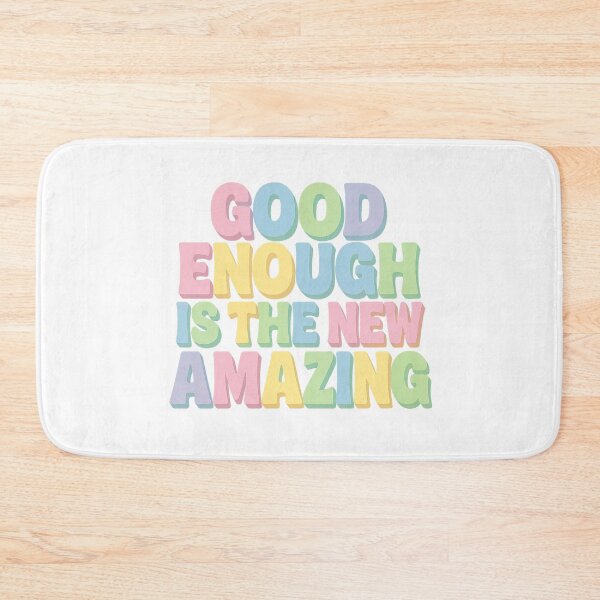 Item preview, Good Enough is the new Amazing designed and sold by Elias Kamstra.