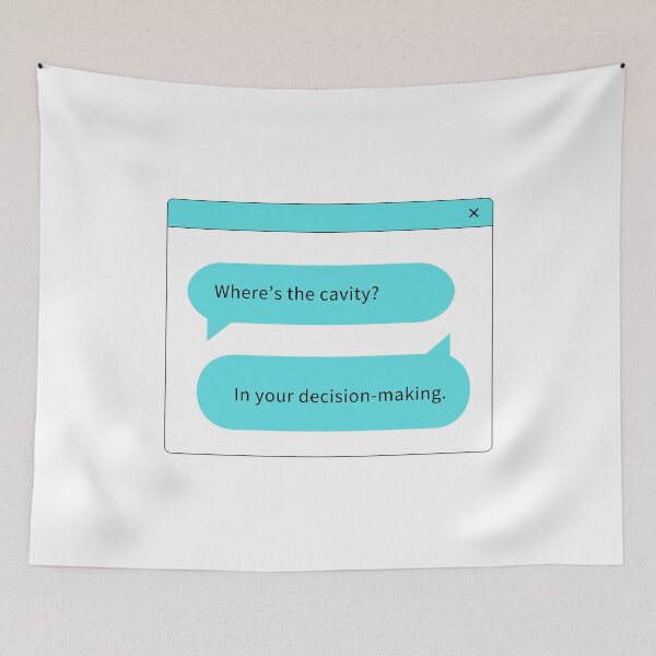 Item preview, Where's the cavity? In your decision-making - Funny Dentist designed and sold by mimiscreativity.