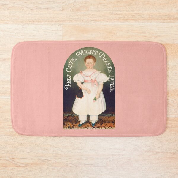 Item preview, Felt Cute, Might Delete Later - Art History  designed and sold by Chalene Warner.