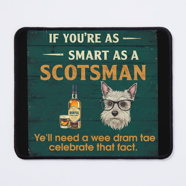 Item preview, If you're as smart as a Scotsman, you'll need a small drink to celebrate that fact. designed and sold by Coloradodrawings.