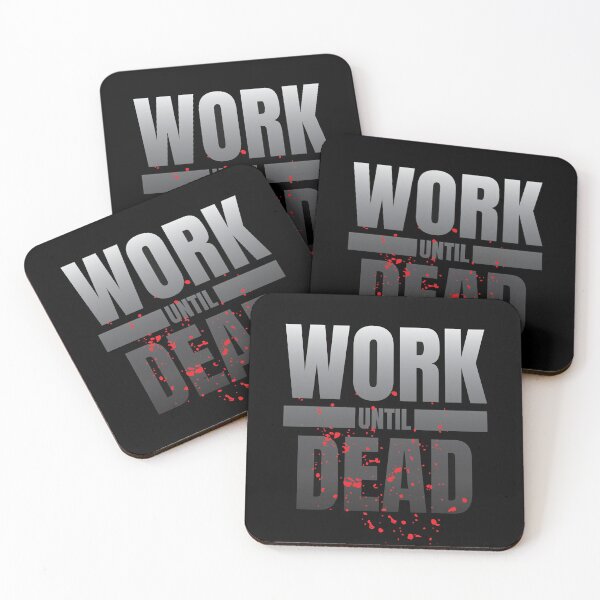 Item preview, Work Until Dead designed and sold by Pixsfile.