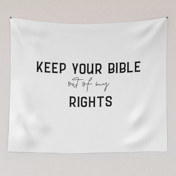 Item preview, Keep Your Bible Out of My Rights designed and sold by majownik.