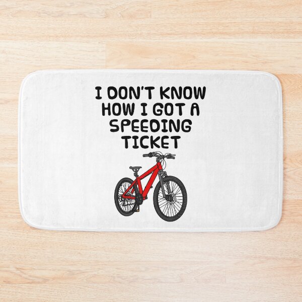 Item preview, I Don't Know How I Got Speeding Ticket, Bicycle Cyclist Funny designed and sold by doodlerob.