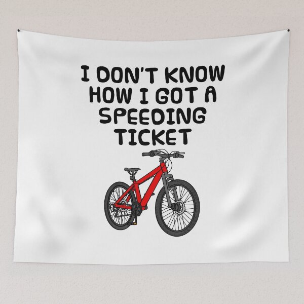 Item preview, I Don't Know How I Got Speeding Ticket, Bicycle Cyclist Funny designed and sold by doodlerob.