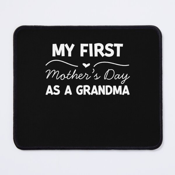 Item preview, My First Mother’s Day as a Grandma designed and sold by Frank Ring.