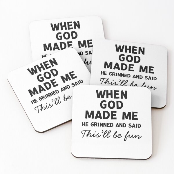 Item preview, When God Made Me He Grinned and Said This’ll Be Fun designed and sold by Frank Ring.