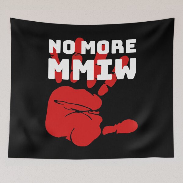 Item preview, MMIW Quote for Missing Murdered Indigenous Women Awareness designed and sold by MarOlv.