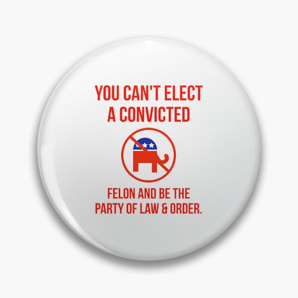 Item preview, You can’t elect a convicted felon and be the party of law & order  designed and sold by Rachel the Artist .