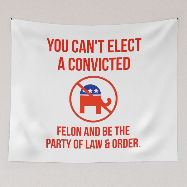 Item preview, You can’t elect a convicted felon and be the party of law & order  designed and sold by Rachel the Artist .