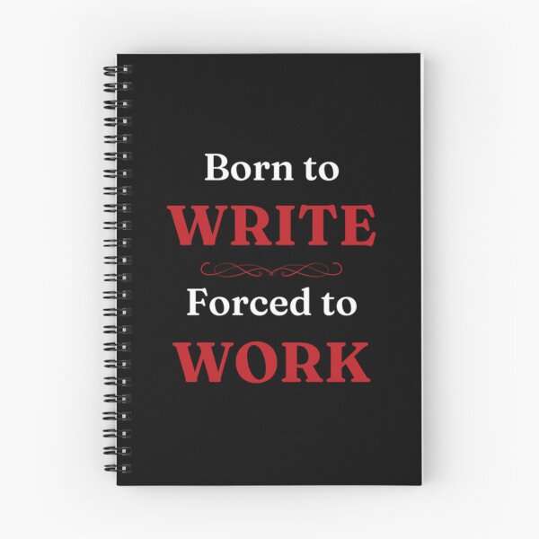 Item preview, Born to Write, Forced to Work designed and sold by DixieGirlStudio.