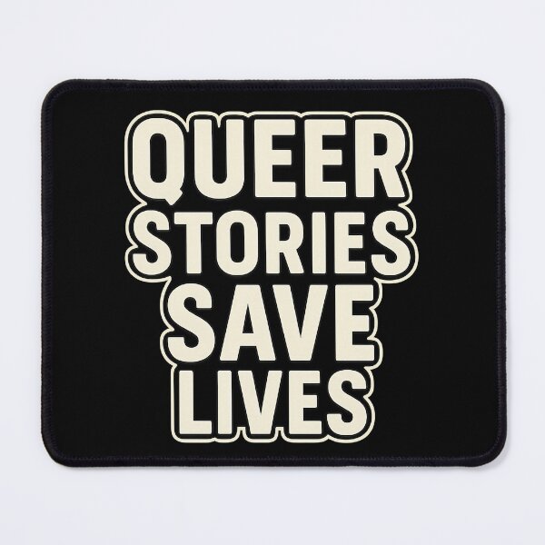 Item preview, Queer Stories Save Lives – Bold Text Design designed and sold by Haus Of Sin.