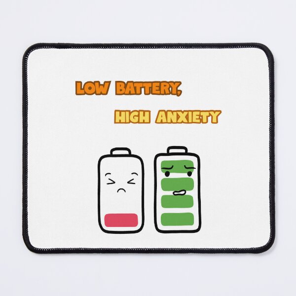 Item preview, Low Battery, High Anxiety designed and sold by majownik.