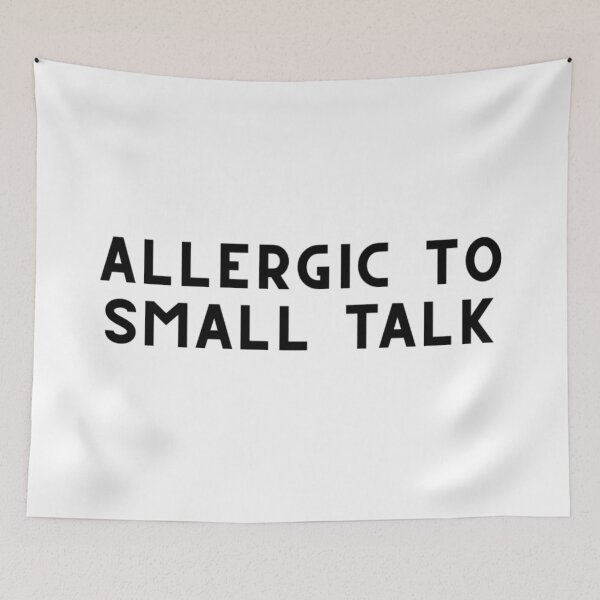 Item preview, Allergic to Small Talk designed and sold by majownik.