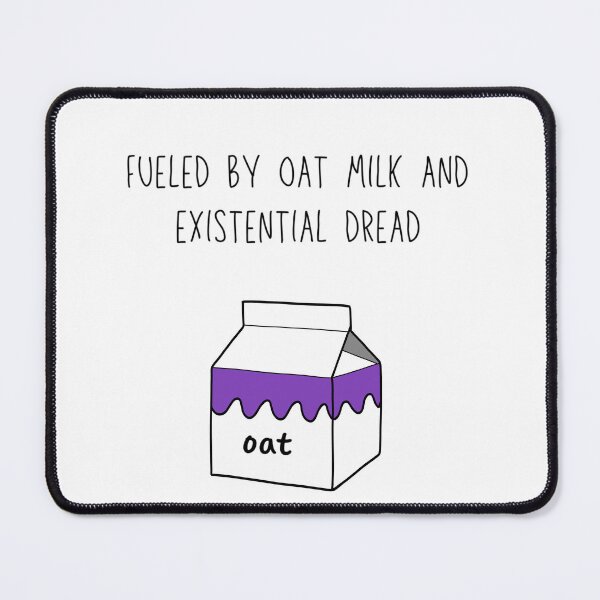 Item preview, Fueled by Oat Milk and Existential Dread designed and sold by majownik.