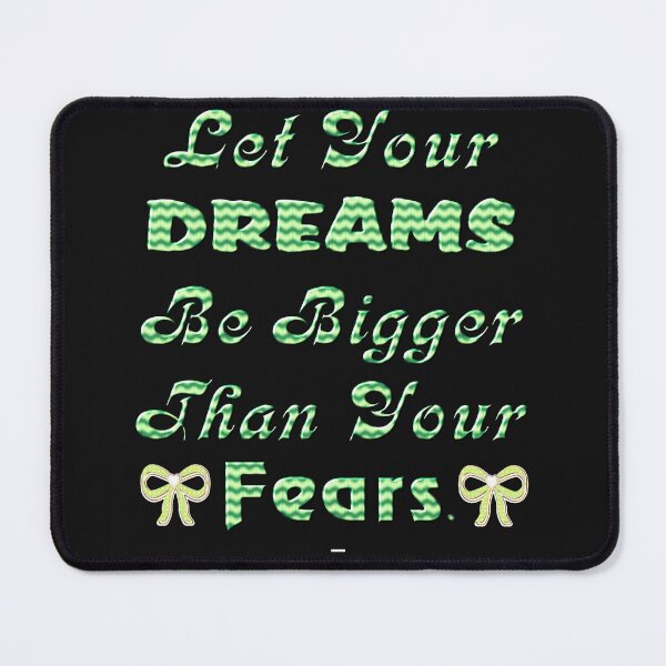 Item preview, Let Your Dreams Be Bigger Than Your Fears designed and sold by kristalcurt.
