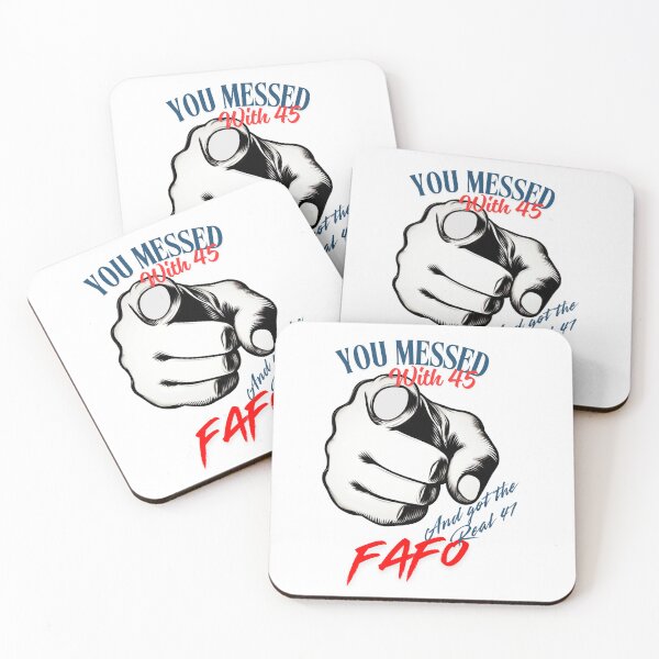 Item preview, You Messed with 45 – FAFO | Real 47 Bold Statement Art designed and sold by FindOutCreation.