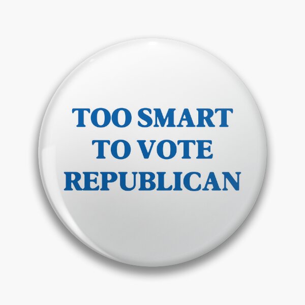 Item preview, TOO SMART TO VOTE REPUBLICAN (Donald Trump) (White) designed and sold by SabbaticalSteve.