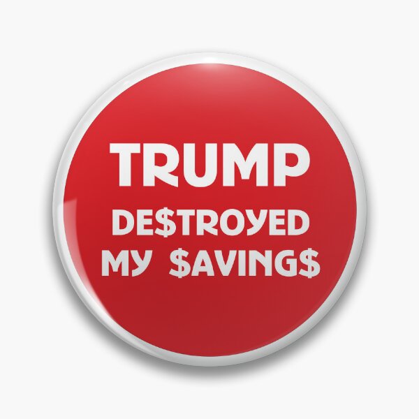 Item preview, DONALD TRUMP DESTROY MY SAVINGS TARIFF MEME STICKER designed and sold by SabbaticalSteve.